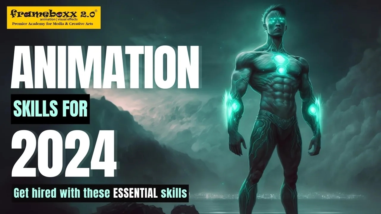 Animation Skills for 2024: Get hired with these essential skills!
