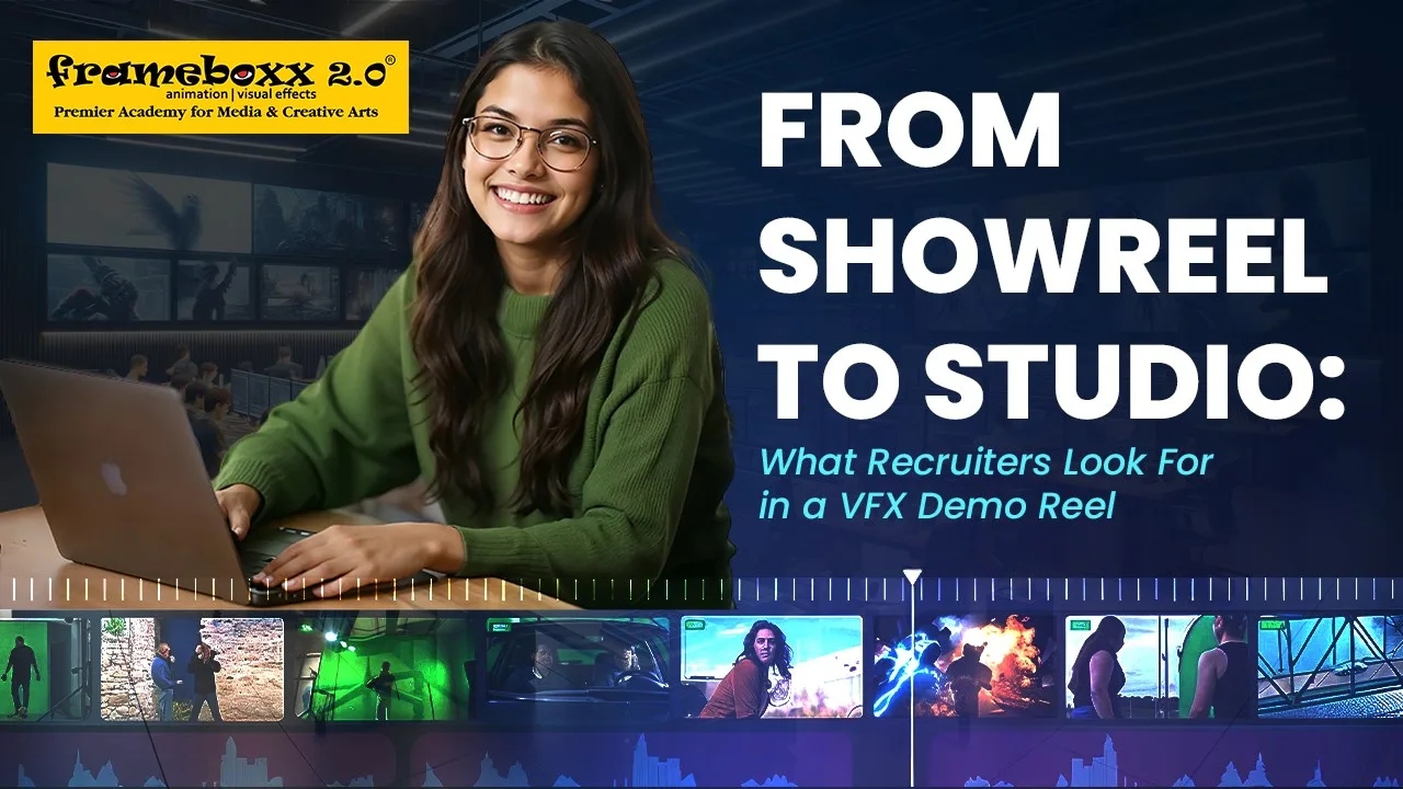 From Showreel to Studio: What Recruiters Look For in a VFX Demo Reel