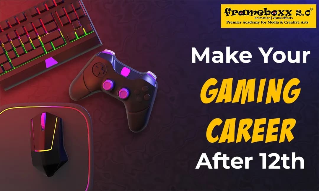 Game Designing Course after 12th for a Gaming Career!