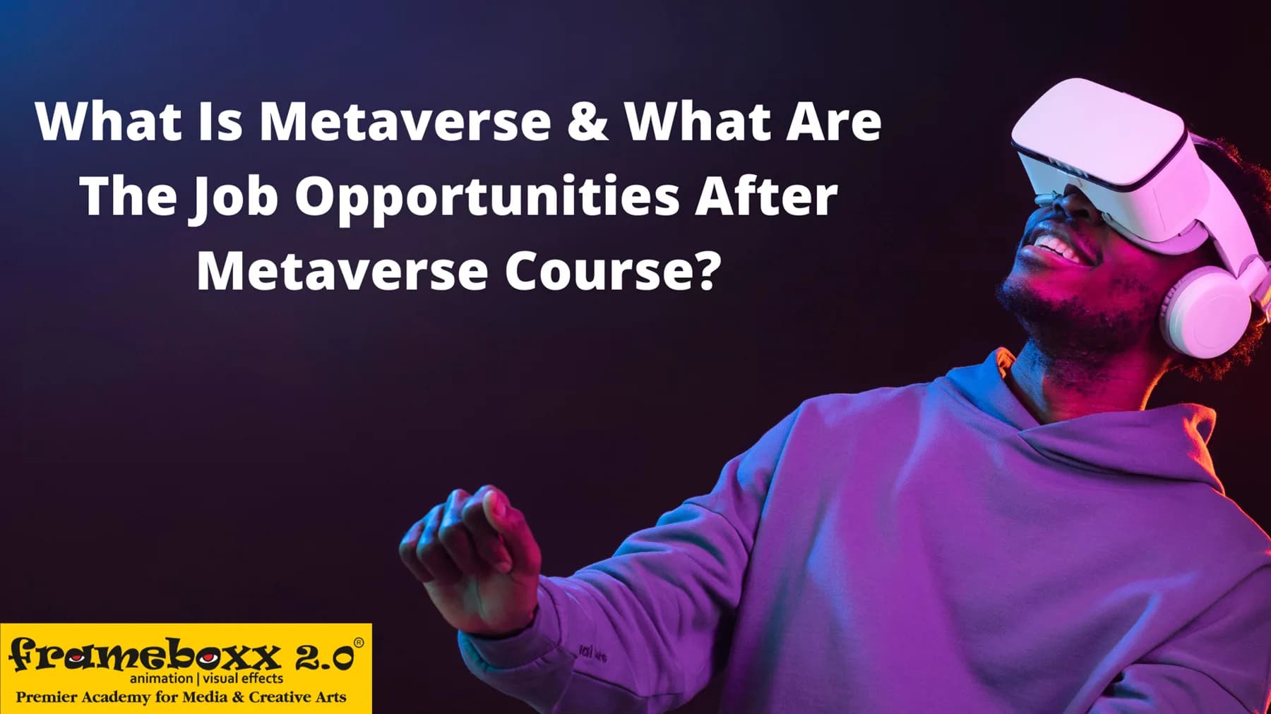 What is Metaverse and what are the Job opportunities after Metaverse course?