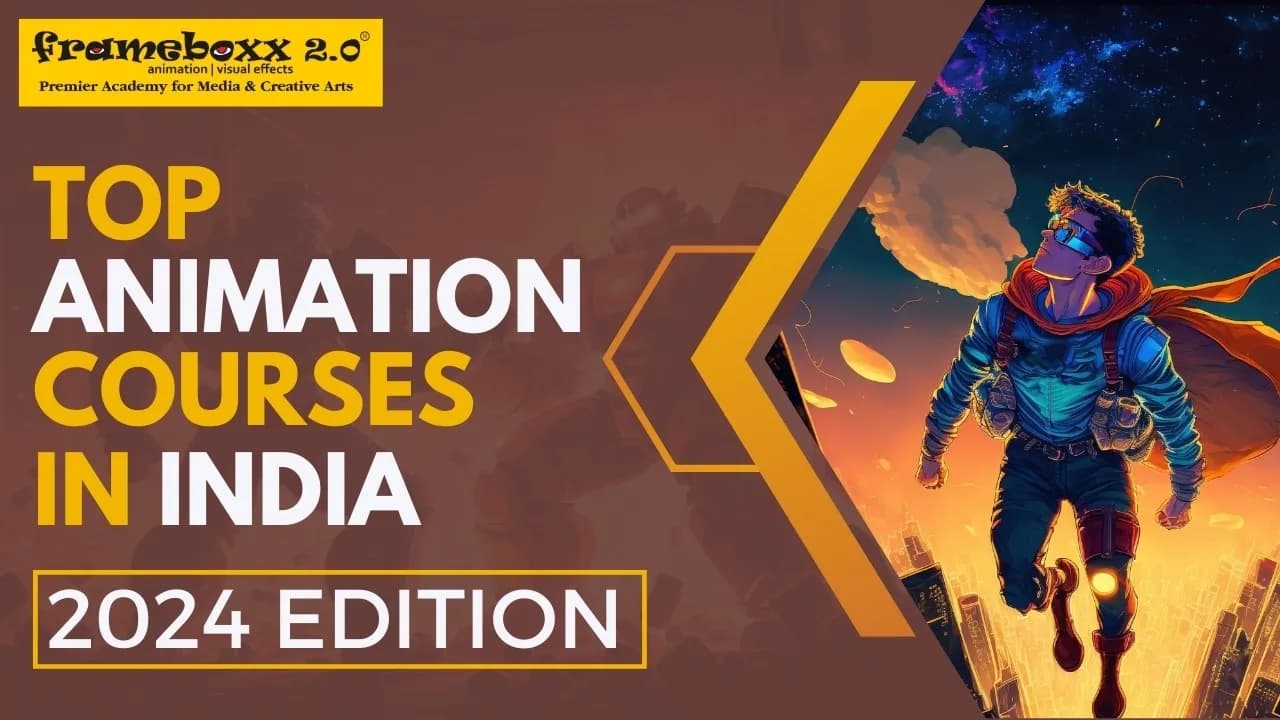 Top Animation Courses In India: 2024 Edition