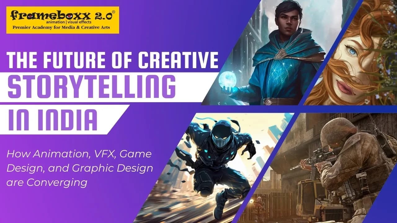 The Future of Creative Storytelling in India: How Animation, VFX, Game Design, and Graphic Design Are Converging