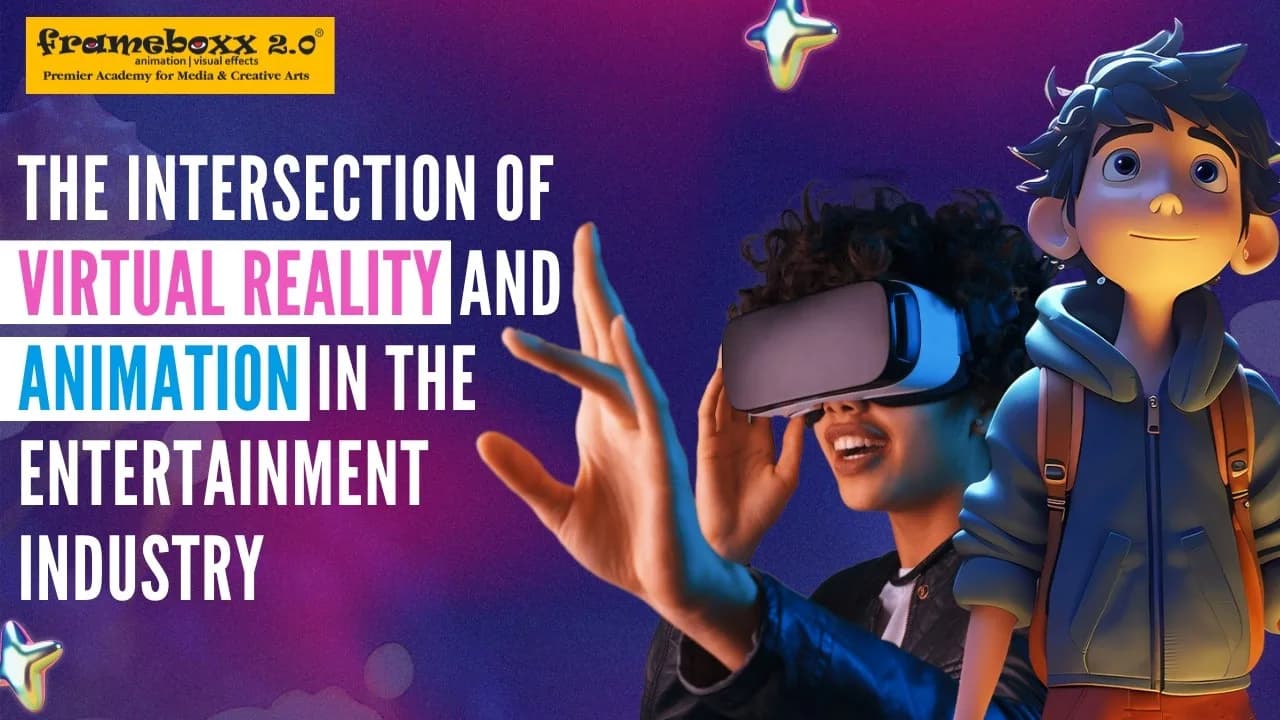 The intersection of Virtual Reality and Animation in the Entertainment Industry